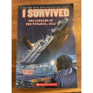 I Survived the Sinking of the Titanic, 1912 (I Survived #1) by Lauren Tarshis...